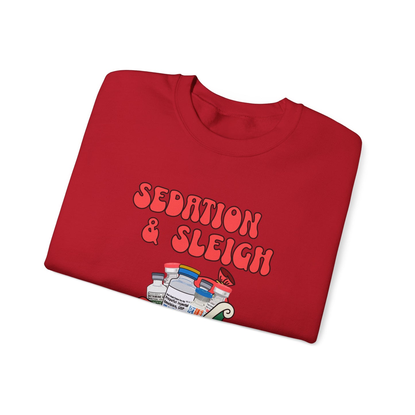 Sedation and Sleigh Sweatshirt, Santas Festive Sedation Delivery, Nurse Sweatshirt