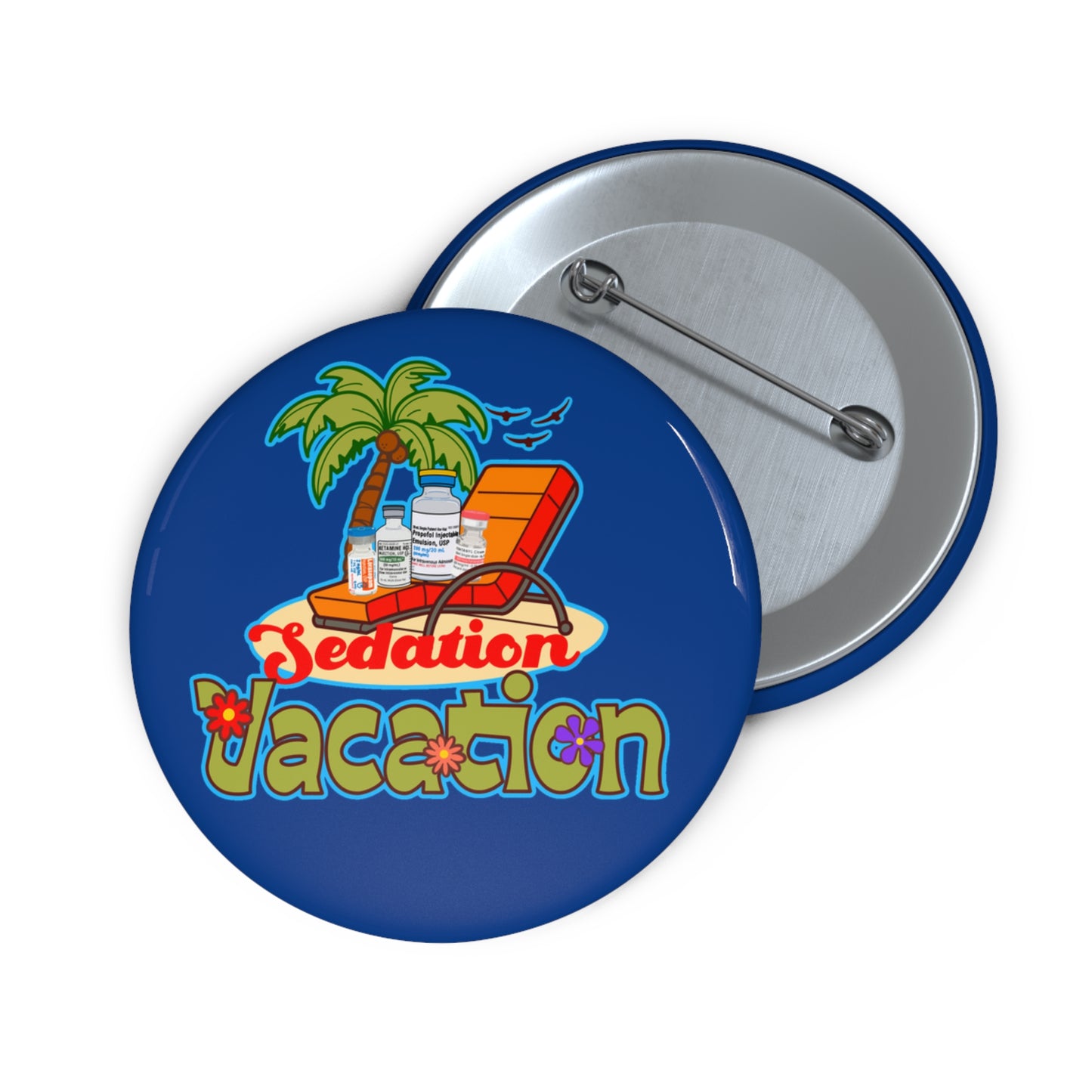 Sedation Vacation Button, Funny ICU Nurse, Anesthesia, Propofol, Ketamine, Fentanyl, Critical Care, RN Humor, Medical Badge, Nurse Gift