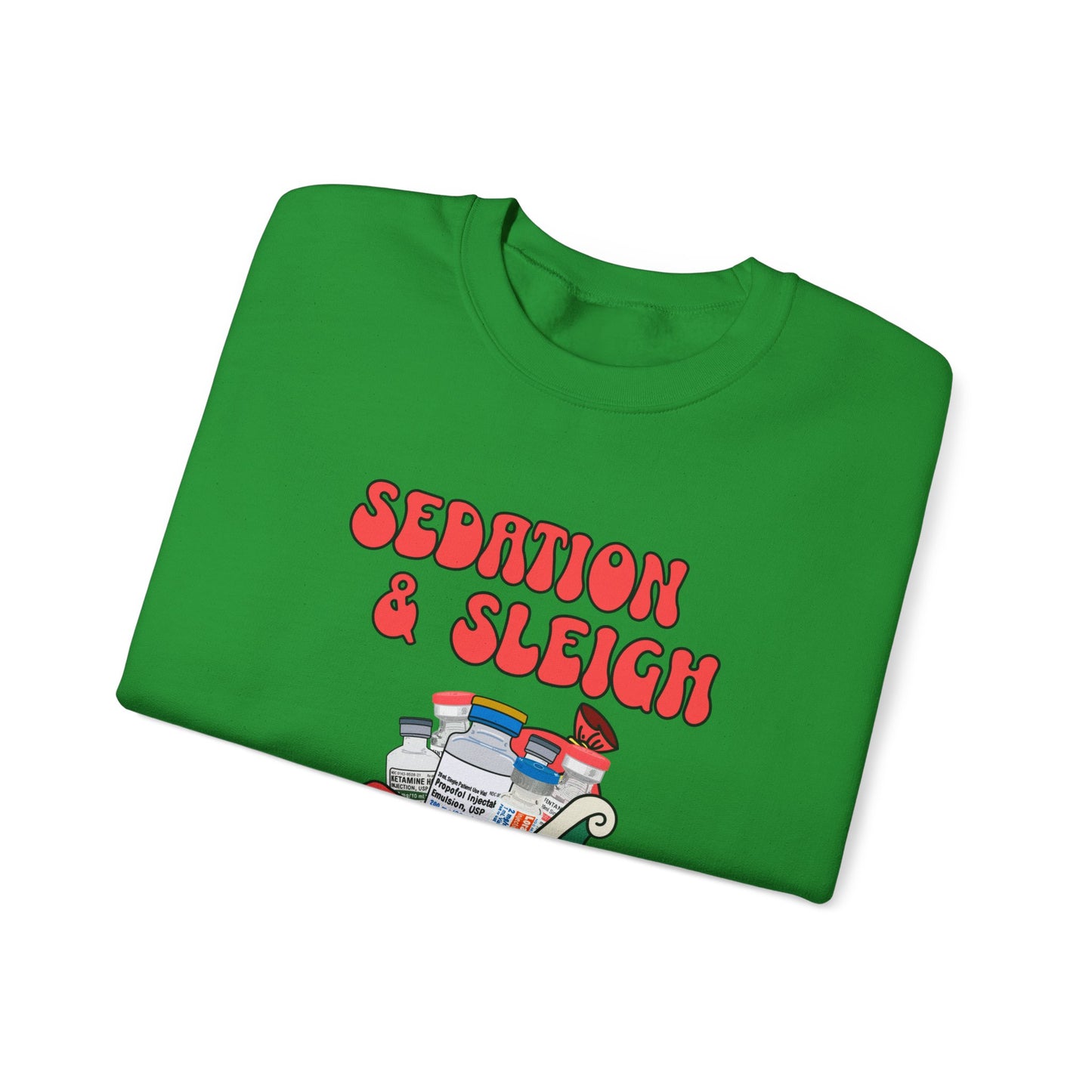 Sedation and Sleigh Sweatshirt, Santas Festive Sedation Delivery, Nurse Sweatshirt