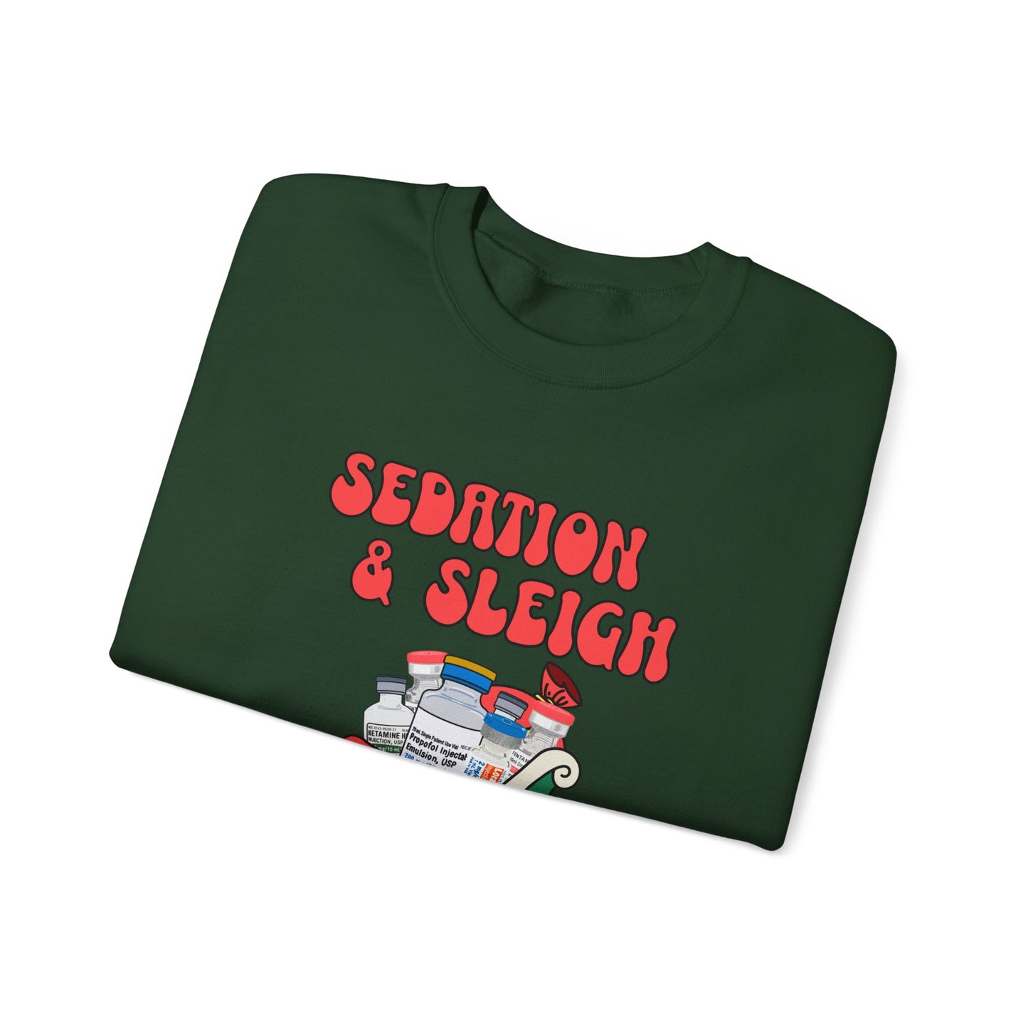 Sedation and Sleigh Sweatshirt, Santas Festive Sedation Delivery, Nurse Sweatshirt