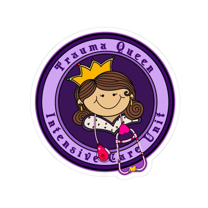 Trauma Queen TICU Nurse Sticker