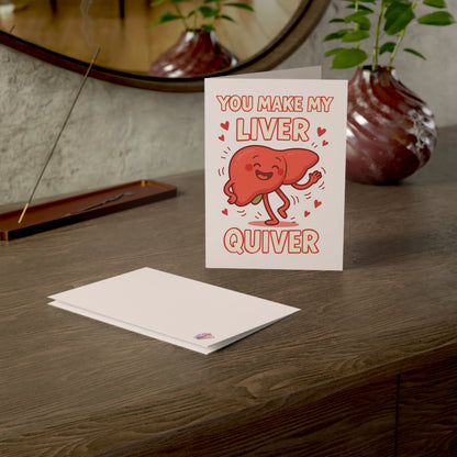 You Make My Liver Quiver- Greeting/Valentines Card