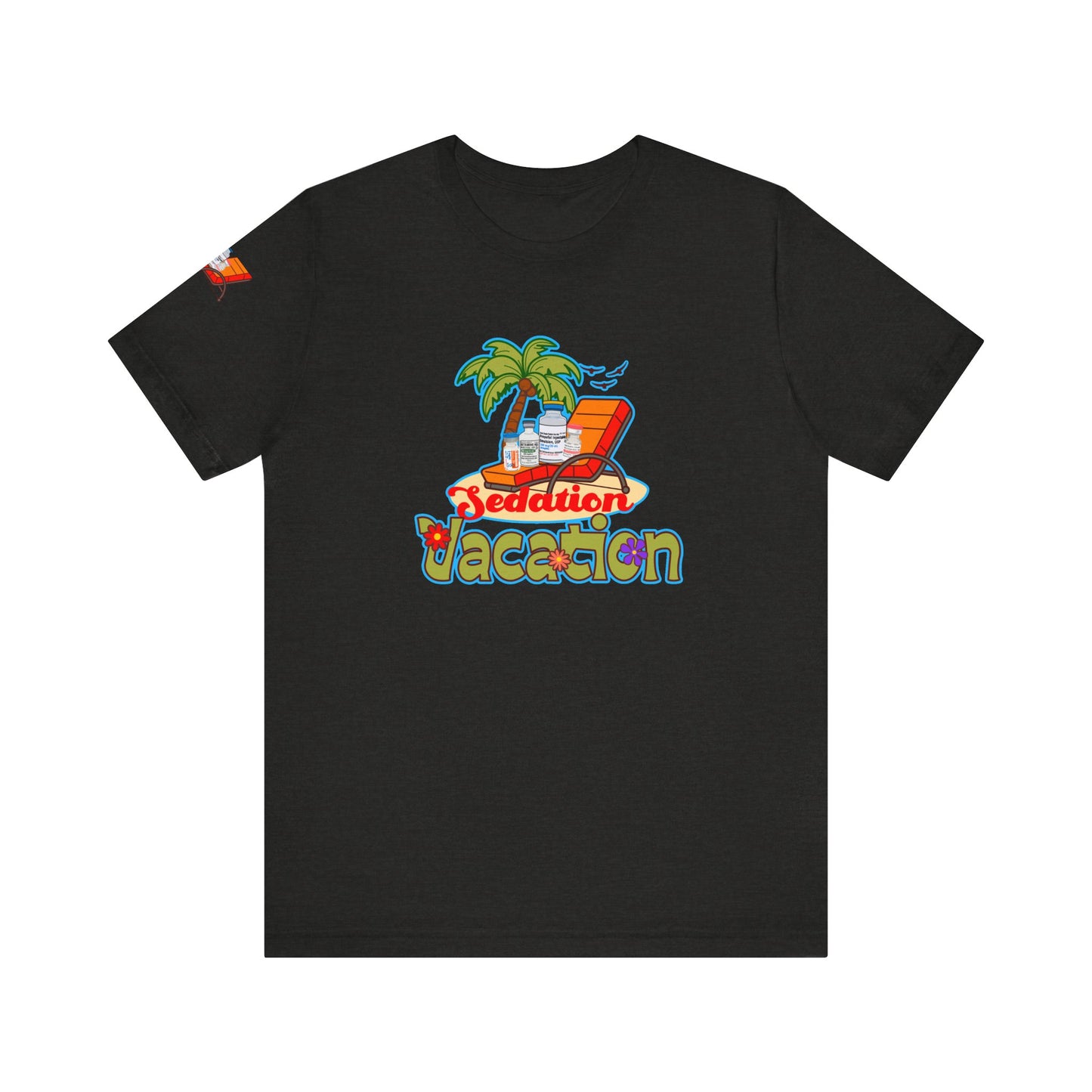 Sedation Vacation T-Shirt, Funny ICU Nurse, Anesthesia, Propofol, Ketamine, Fentanyl, Critical Care, RN Humor, Medical Tee, Nurse Gift