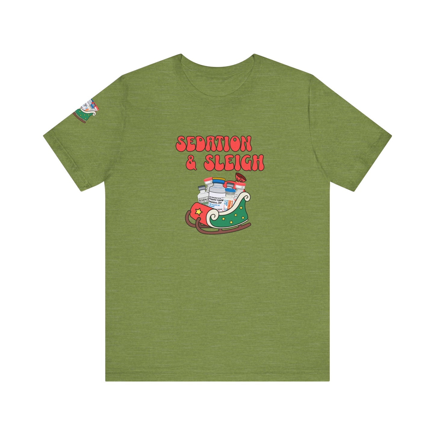 Sedation & Sleigh T-Shirt, Funny Nurse Christmas Shirt, ICU RN Holiday Tee, Propofol, Ativan, Ketamine, Fentanyl, Medical Humor Gift