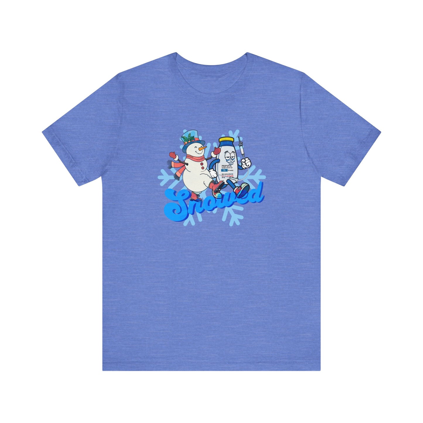 Snowed T-Shirt, Funny Propofol Nurse Shirt, ICU & Anesthesia Humor, Sedation Snowman, CRNA, Critical Care, Medical Gift, RN Tee