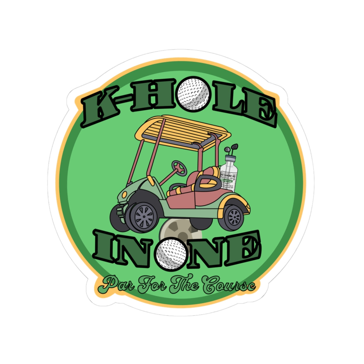 K-Hole In One Sticker, Ketamine Sticker