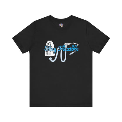 Stay Flexible Fecal Management T-Shirt