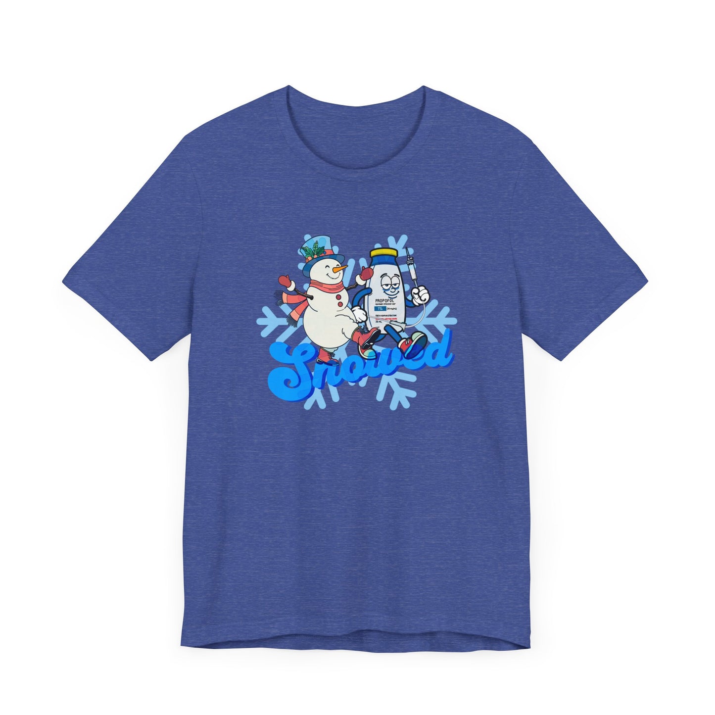 Snowed T-Shirt, Funny Propofol Nurse Shirt, ICU & Anesthesia Humor, Sedation Snowman, CRNA, Critical Care, Medical Gift, RN Tee