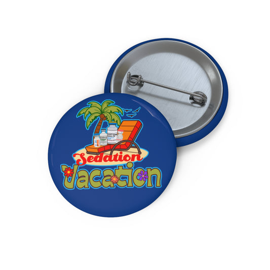 Sedation Vacation Button, Funny ICU Nurse, Anesthesia, Propofol, Ketamine, Fentanyl, Critical Care, RN Humor, Medical Badge, Nurse Gift