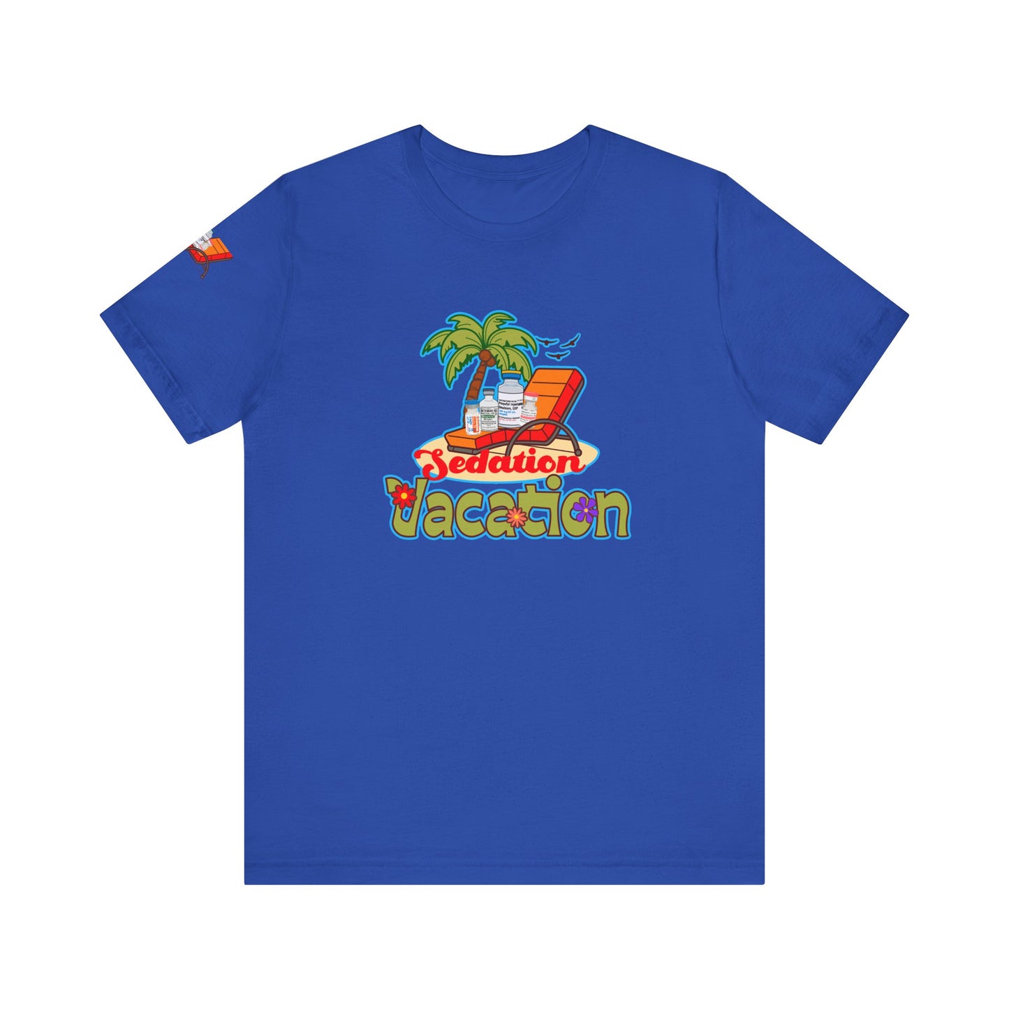 Sedation Vacation T-Shirt, Funny ICU Nurse, Anesthesia, Propofol, Ketamine, Fentanyl, Critical Care, RN Humor, Medical Tee, Nurse Gift