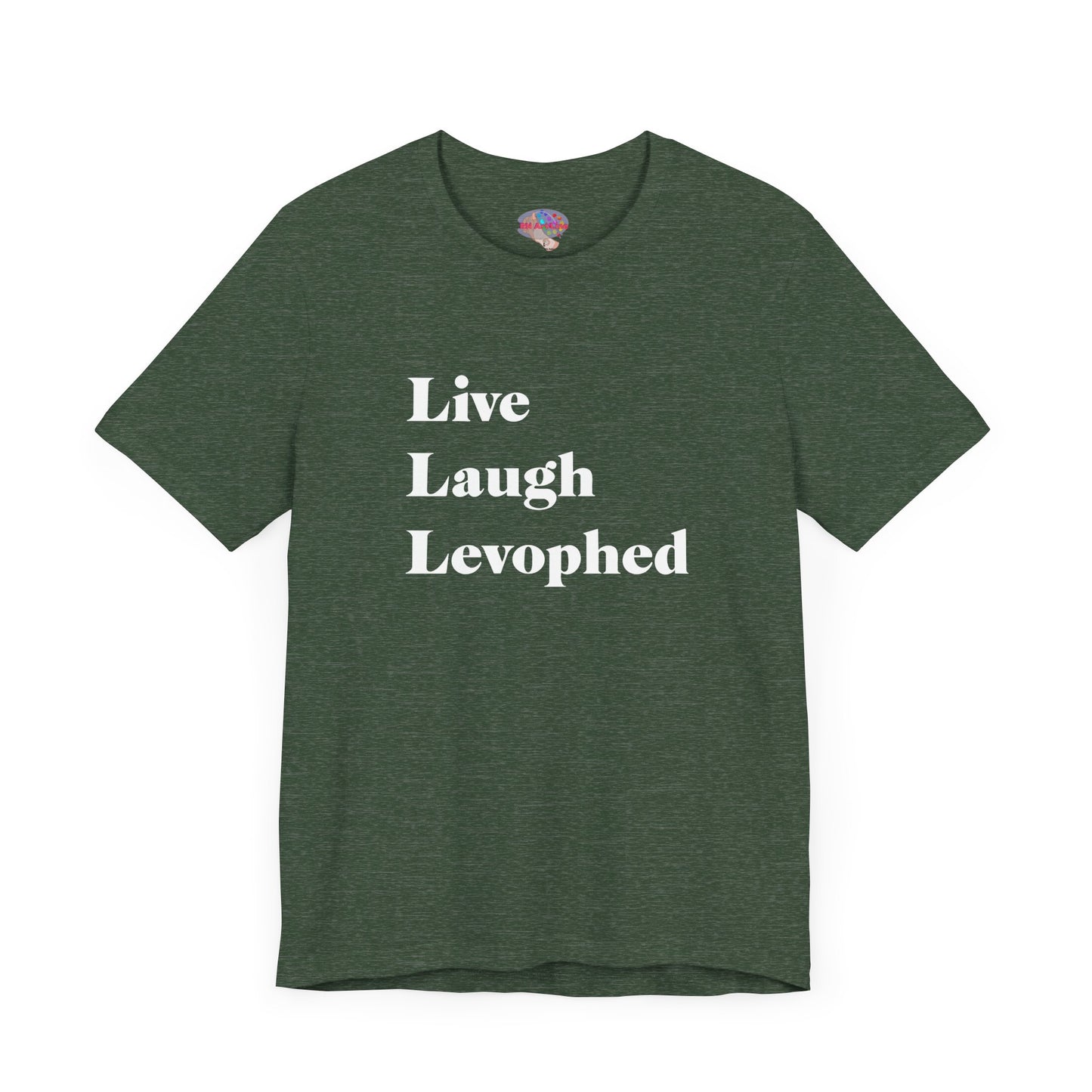 Live Laugh Levophed T-Shirt,  2nd version, Funny ICU Nurse Apparel, Critical Care Humor, Cardiac Nursing Gift for RNs andMedical Pros