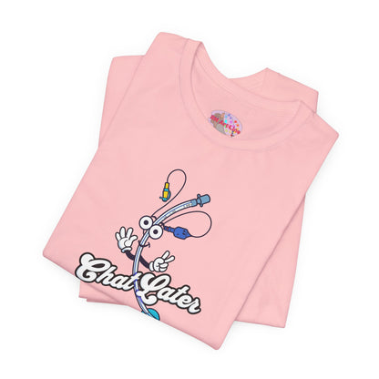 Chat Later T-Shirt