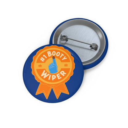 Number One Booty Wiper, Custom Nursing Button Pin, Great Gift, Accessory for Nurses, CNAs, Healthcare Workers