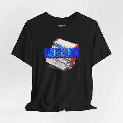 Crashed Out T-Shirt