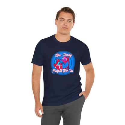 Like, Totally Pumped for You - IABP Heart & Balloon Pump Shirt