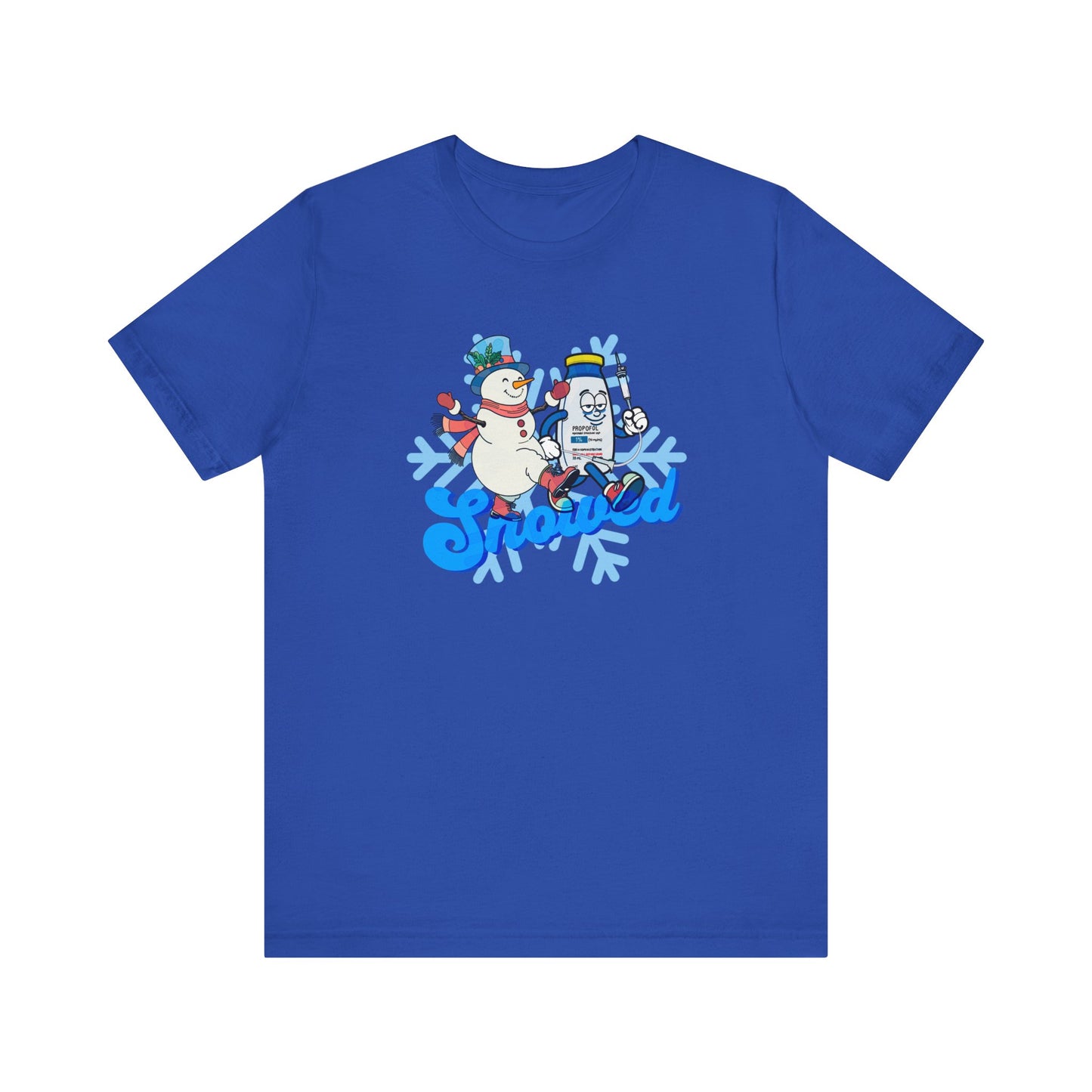 Snowed T-Shirt, Funny Propofol Nurse Shirt, ICU & Anesthesia Humor, Sedation Snowman, CRNA, Critical Care, Medical Gift, RN Tee