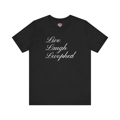 Live Laugh Levophed T-Shirt, Funny ICU Nurse Shirt, Critical Care Humor, RN, ER, Nursing Gift, Cardiac & Shock Treatment Tee