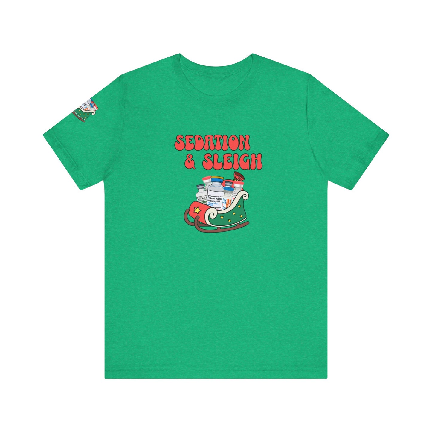 Sedation & Sleigh T-Shirt, Funny Nurse Christmas Shirt, ICU RN Holiday Tee, Propofol, Ativan, Ketamine, Fentanyl, Medical Humor Gift