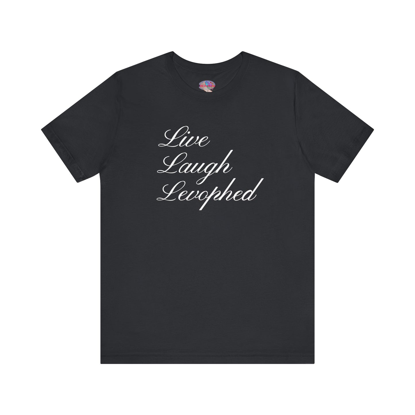 Live Laugh Levophed T-Shirt, Funny ICU Nurse Shirt, Critical Care Humor, RN, ER, Nursing Gift, Cardiac & Shock Treatment Tee