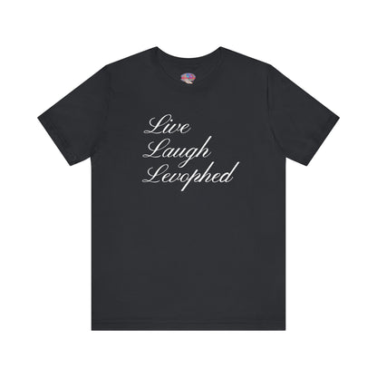 Live Laugh Levophed T-Shirt, Funny ICU Nurse Shirt, Critical Care Humor, RN, ER, Nursing Gift, Cardiac & Shock Treatment Tee