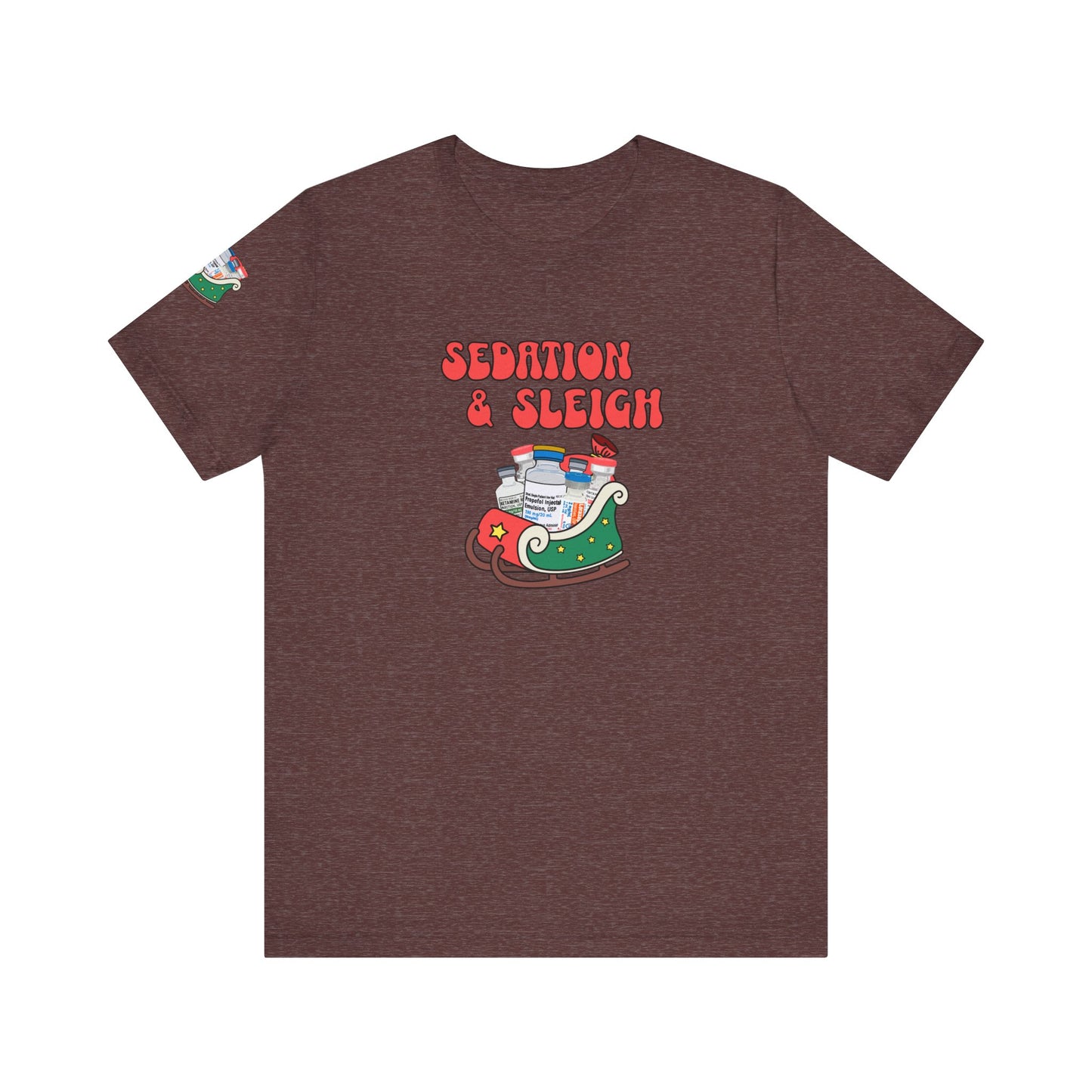 Sedation & Sleigh T-Shirt, Funny Nurse Christmas Shirt, ICU RN Holiday Tee, Propofol, Ativan, Ketamine, Fentanyl, Medical Humor Gift