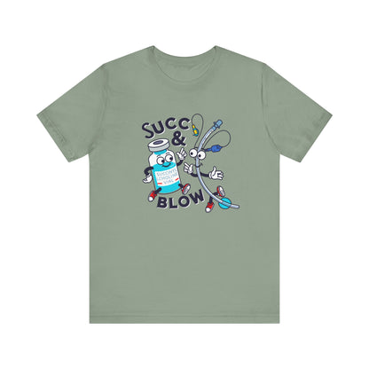 Succ & Blow T-Shirt, Funny ICU Nurse and Anesthesia Humor, Succinylcholine, ET Tube Design, Respiratory, Intubation Nurse Tee