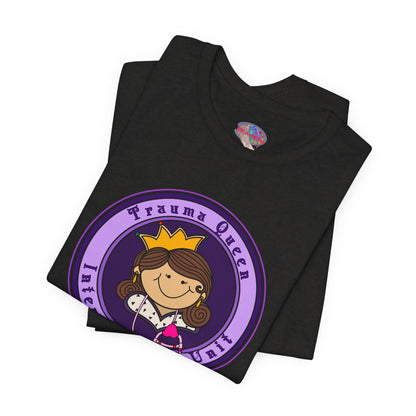 Trauma Queen, Intensive Care Unit T-Shirt