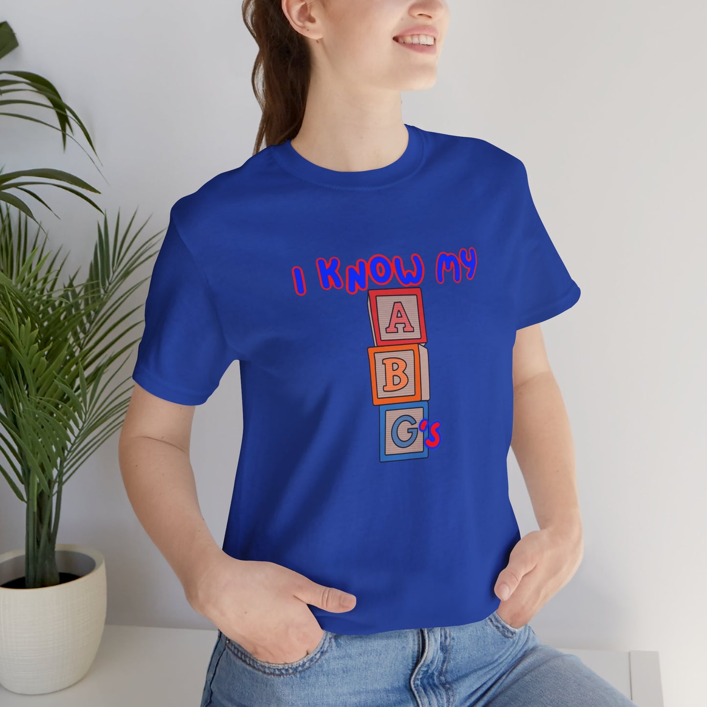 I Know My ABGs - Arterial Blood Gas T-Shirt