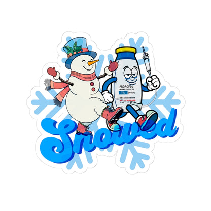 Snowed Sticker -Funny Propofol Sedation Nurse Design