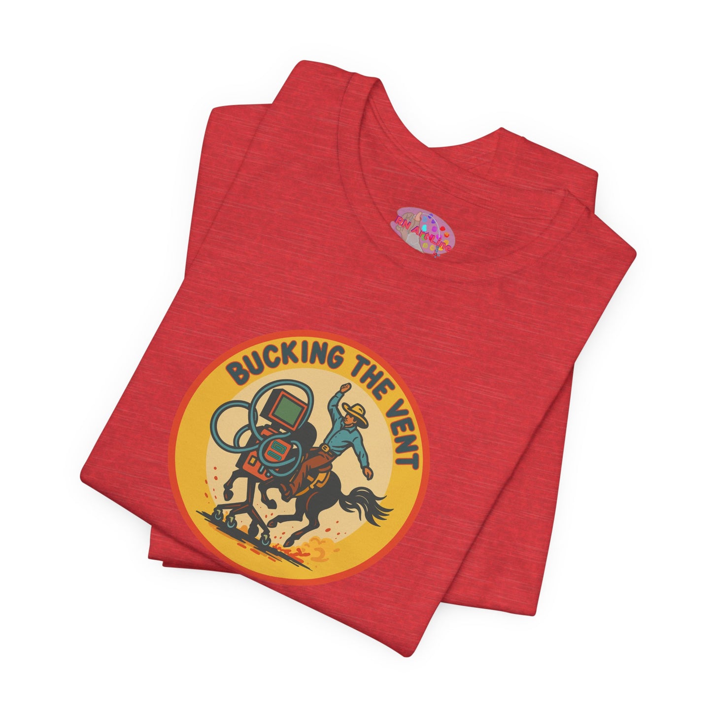 Bucking The Vent, ICU/RT T-Shirt