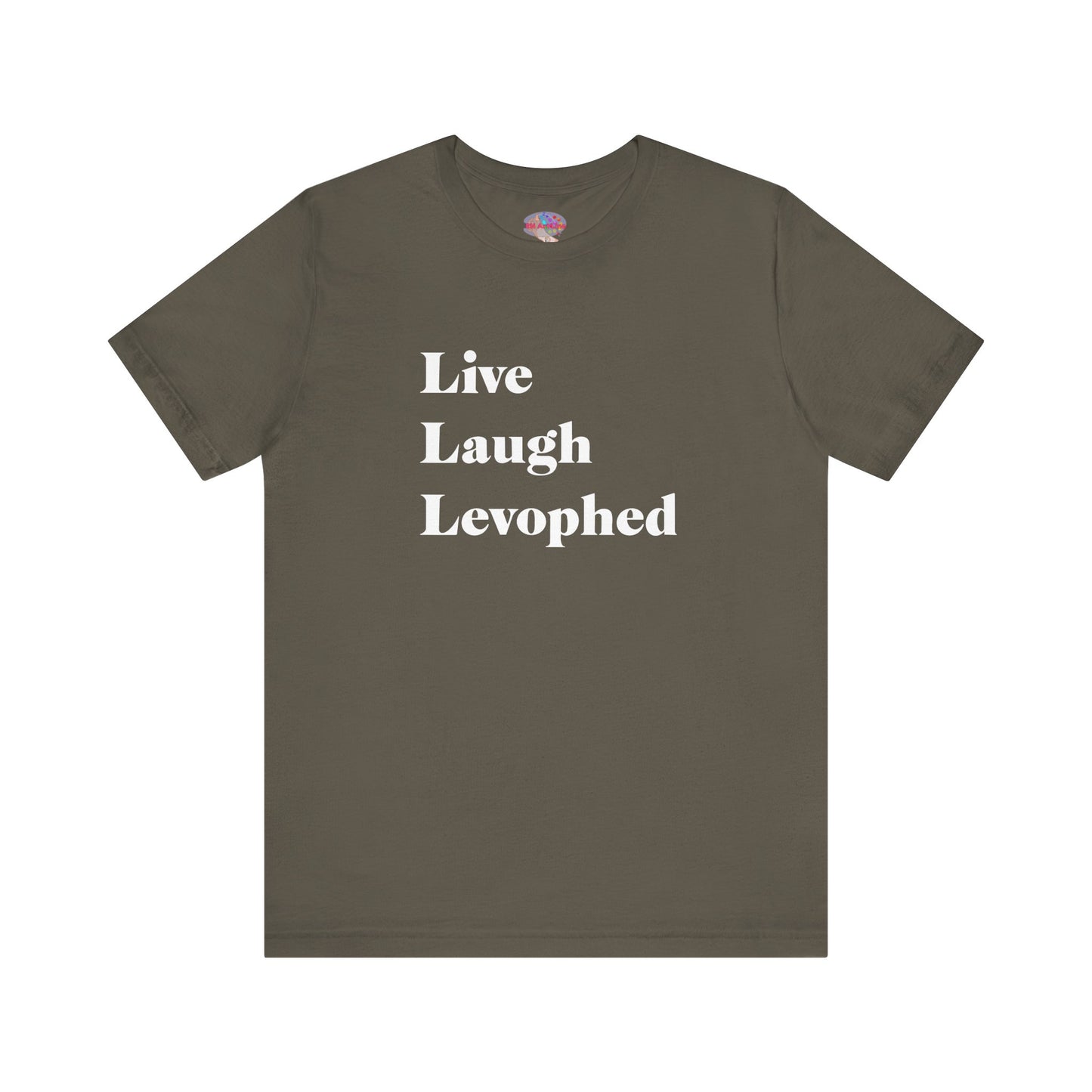 Live Laugh Levophed T-Shirt,  2nd version, Funny ICU Nurse Apparel, Critical Care Humor, Cardiac Nursing Gift for RNs andMedical Pros
