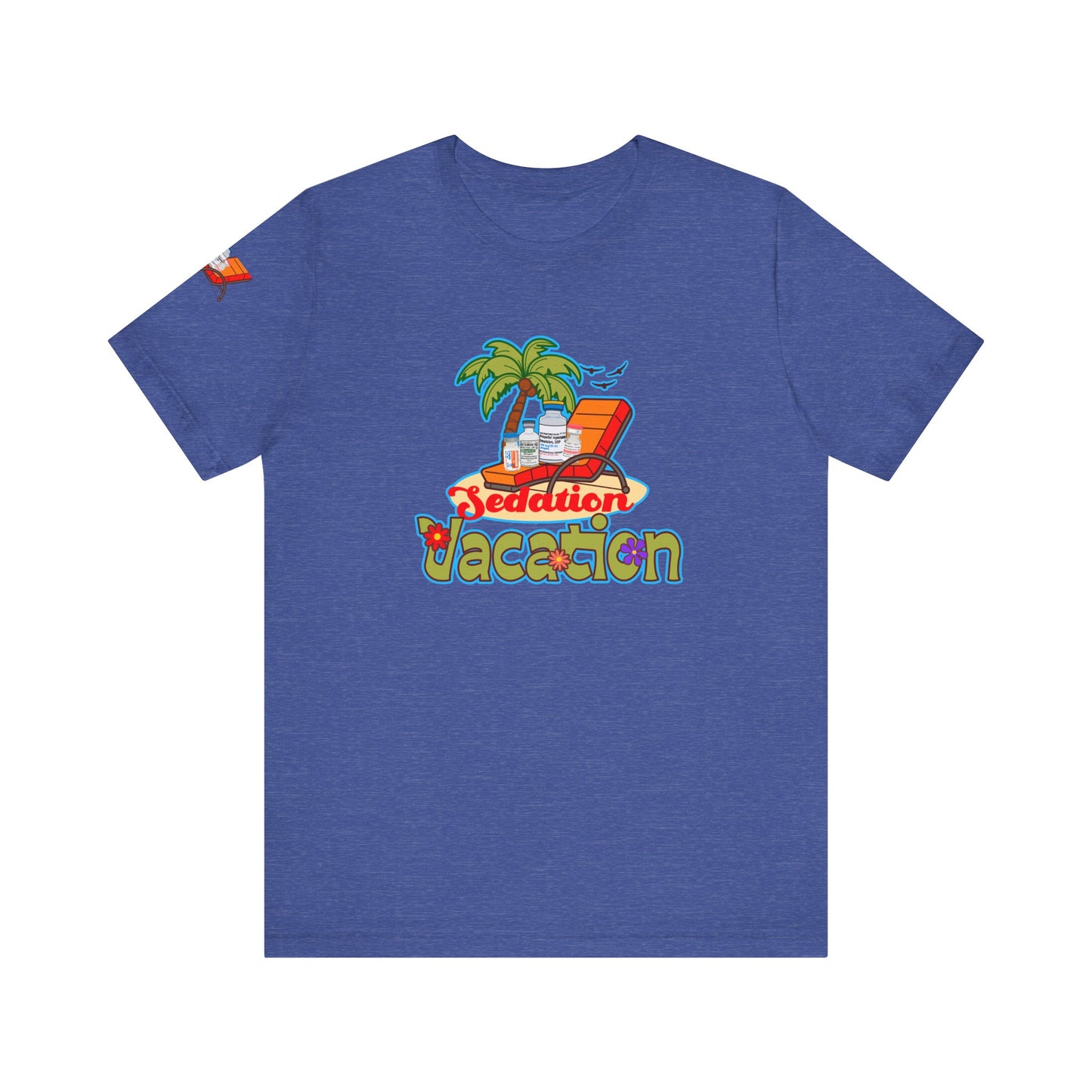 Sedation Vacation T-Shirt, Funny ICU Nurse, Anesthesia, Propofol, Ketamine, Fentanyl, Critical Care, RN Humor, Medical Tee, Nurse Gift