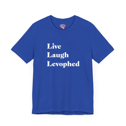 Live Laugh Levophed T-Shirt,  2nd version, Funny ICU Nurse Apparel, Critical Care Humor, Cardiac Nursing Gift for RNs andMedical Pros