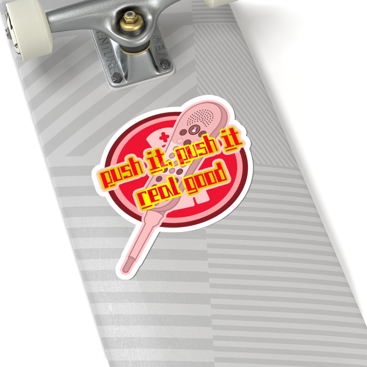 Push It, Push It Real Good, Funny Call Light Sticker