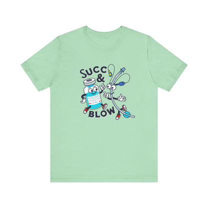 Succ & Blow T-Shirt, Funny ICU Nurse and Anesthesia Humor, Succinylcholine, ET Tube Design, Respiratory, Intubation Nurse Tee