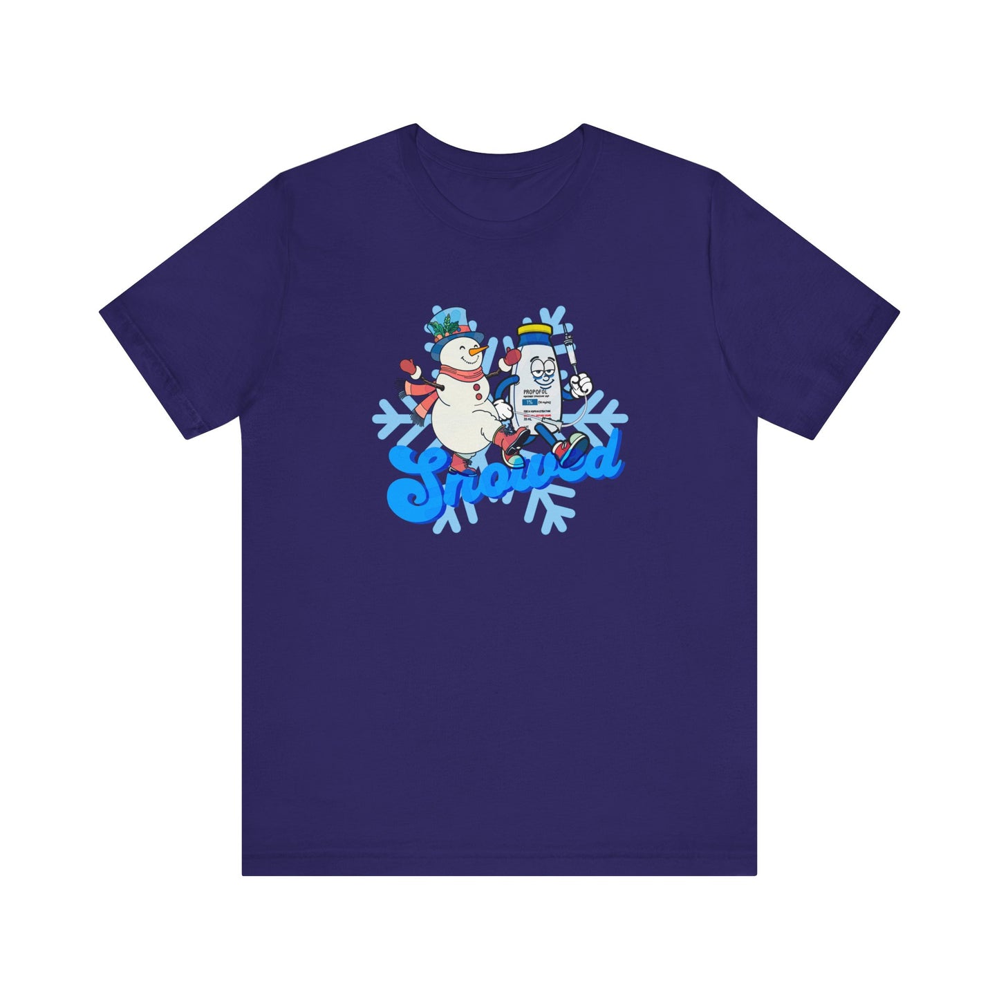 Snowed T-Shirt, Funny Propofol Nurse Shirt, ICU & Anesthesia Humor, Sedation Snowman, CRNA, Critical Care, Medical Gift, RN Tee