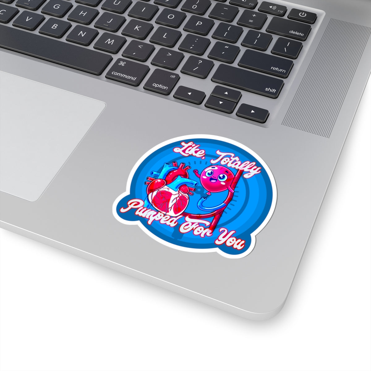Like, Totally Pumped For You, Funny IABP Sticker