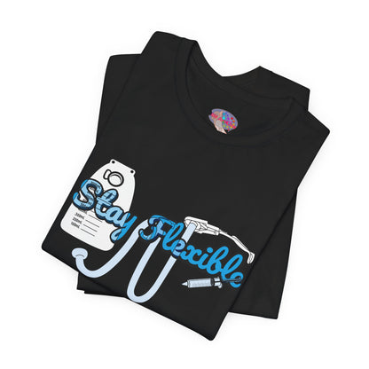 Stay Flexible Fecal Management T-Shirt