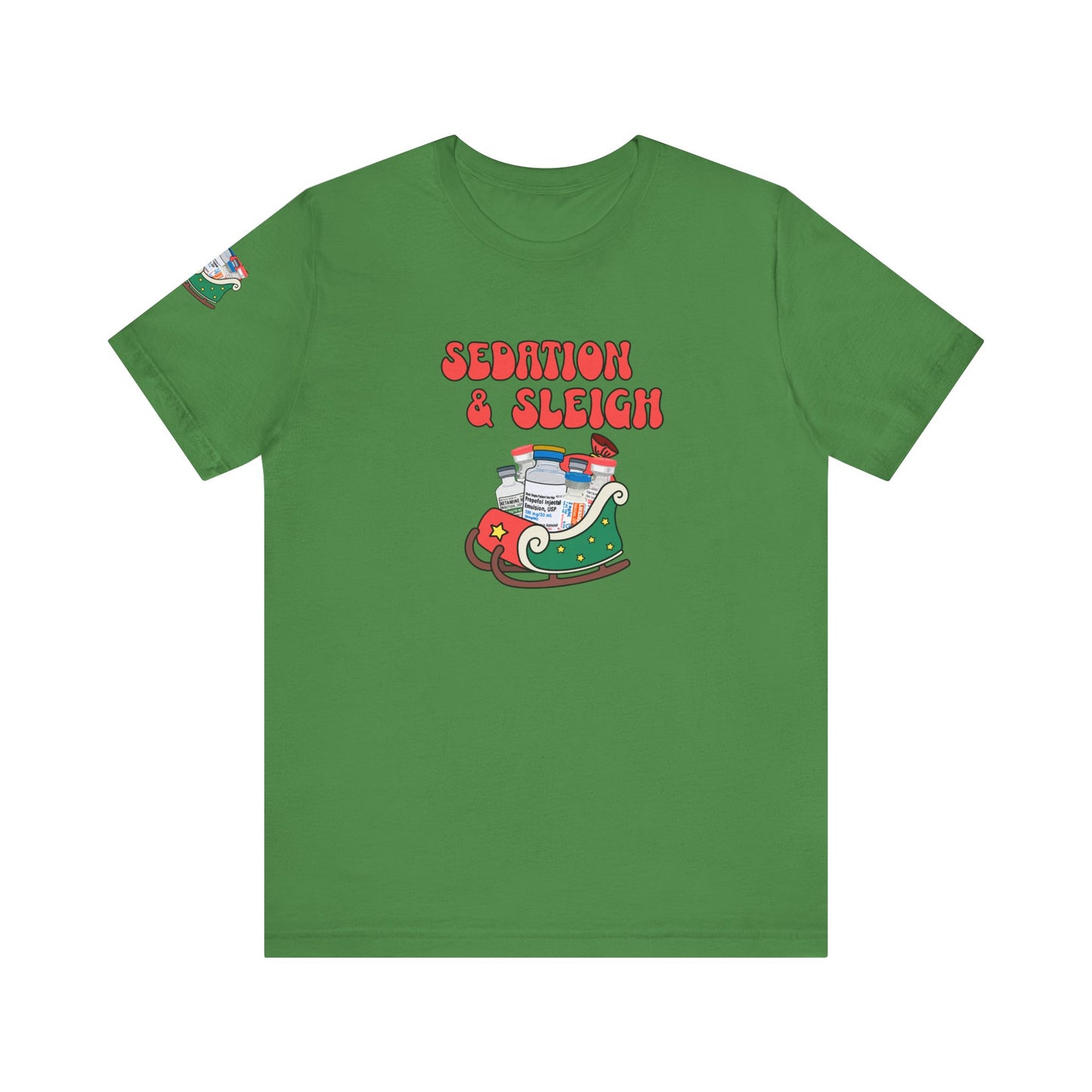 Sedation & Sleigh T-Shirt, Funny Nurse Christmas Shirt, ICU RN Holiday Tee, Propofol, Ativan, Ketamine, Fentanyl, Medical Humor Gift