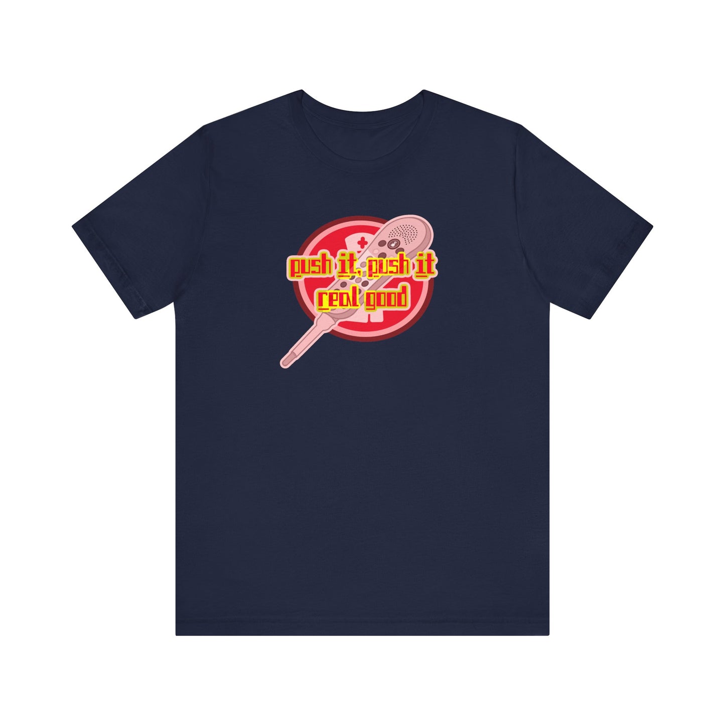 Push It, Push It Real Good, Call Light T-Shirt