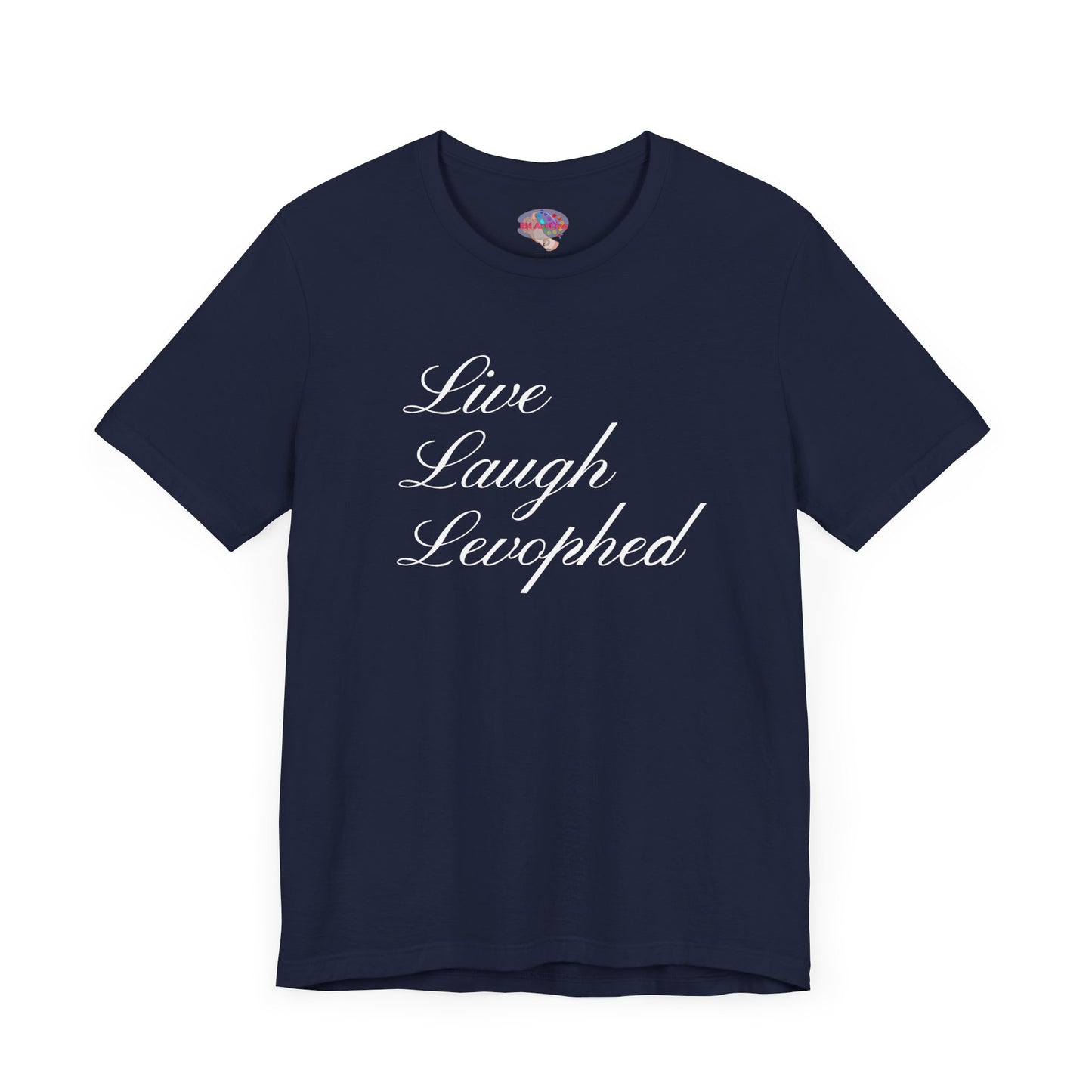 Live Laugh Levophed T-Shirt, Funny ICU Nurse Shirt, Critical Care Humor, RN, ER, Nursing Gift, Cardiac & Shock Treatment Tee