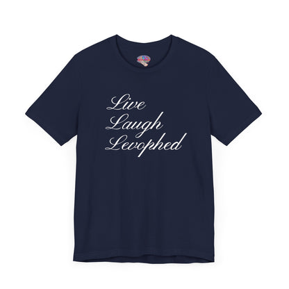 Live Laugh Levophed T-Shirt, Funny ICU Nurse Shirt, Critical Care Humor, RN, ER, Nursing Gift, Cardiac & Shock Treatment Tee