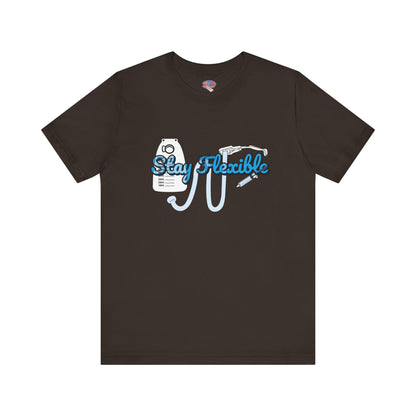 Stay Flexible Fecal Management T-Shirt