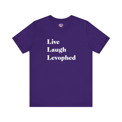 Live Laugh Levophed T-Shirt,  2nd version, Funny ICU Nurse Apparel, Critical Care Humor, Cardiac Nursing Gift for RNs andMedical Pros