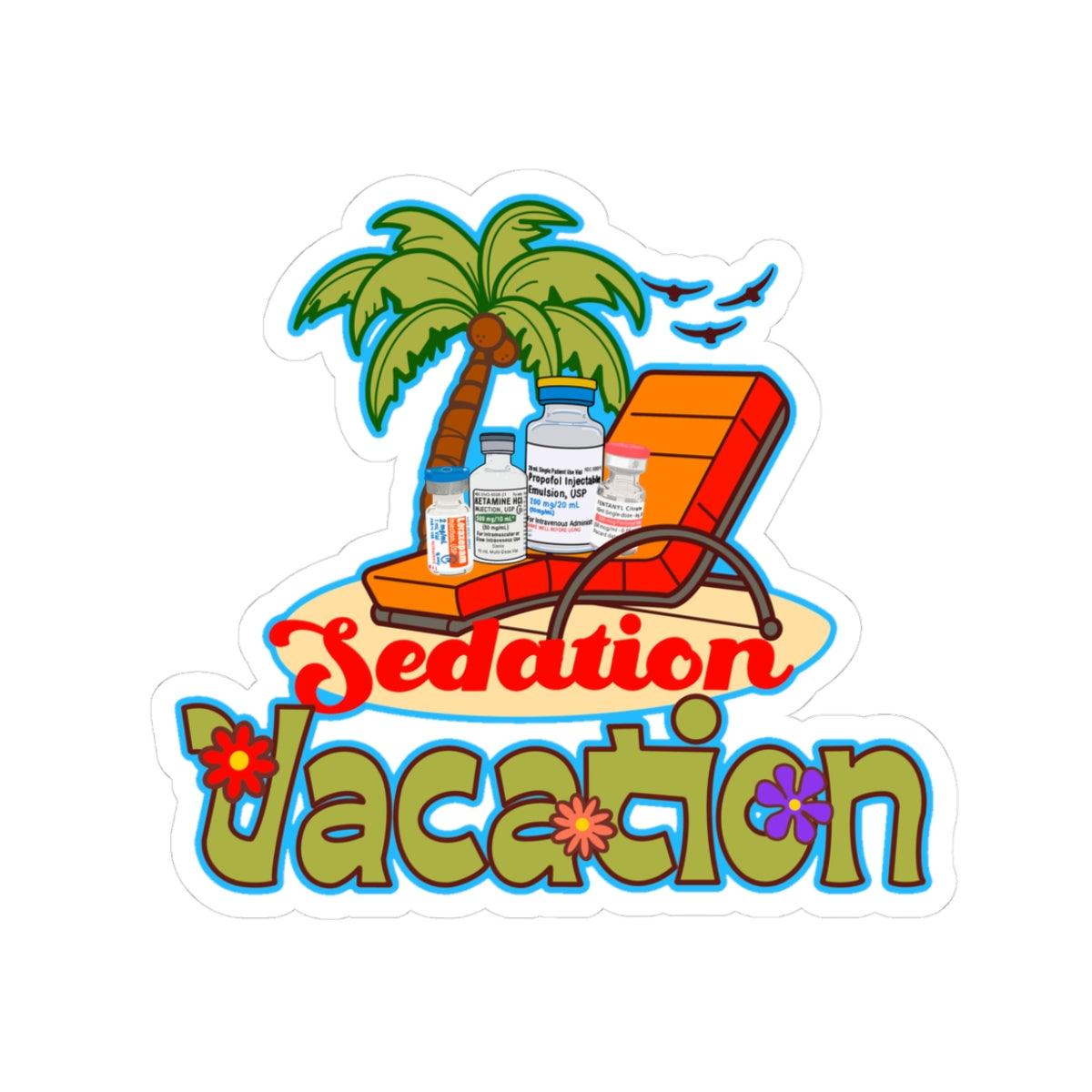 Sedation Vacation Sticker - Daily Wakey Wakey Decal
