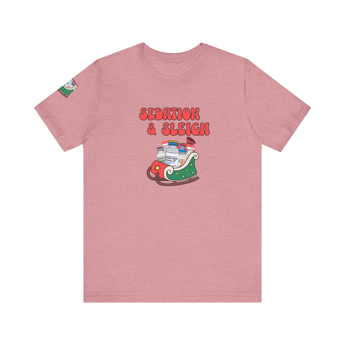 Sedation & Sleigh T-Shirt, Funny Nurse Christmas Shirt, ICU RN Holiday Tee, Propofol, Ativan, Ketamine, Fentanyl, Medical Humor Gift