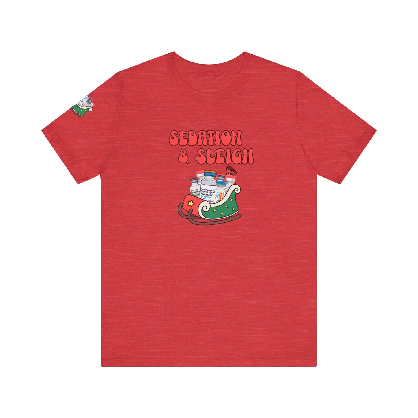Sedation & Sleigh T-Shirt, Funny Nurse Christmas Shirt, ICU RN Holiday Tee, Propofol, Ativan, Ketamine, Fentanyl, Medical Humor Gift