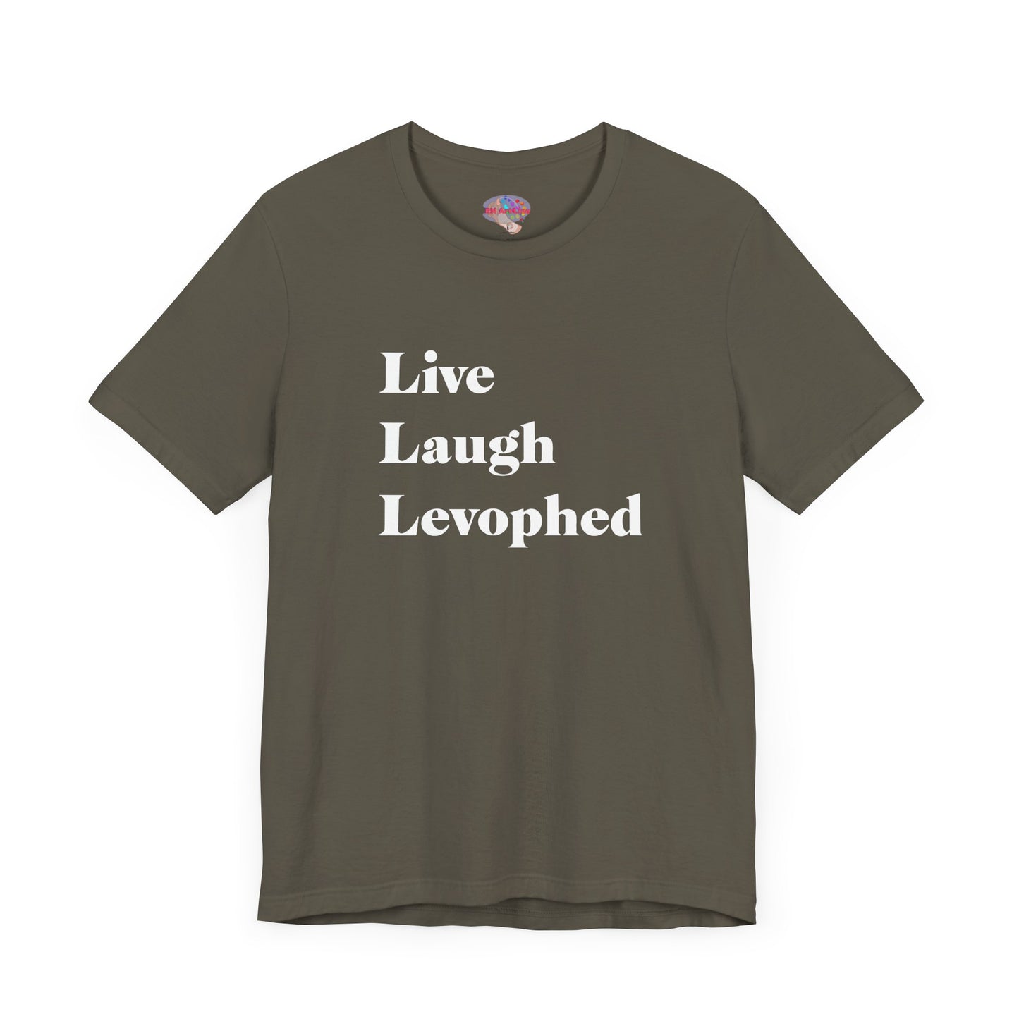 Live Laugh Levophed T-Shirt,  2nd version, Funny ICU Nurse Apparel, Critical Care Humor, Cardiac Nursing Gift for RNs andMedical Pros