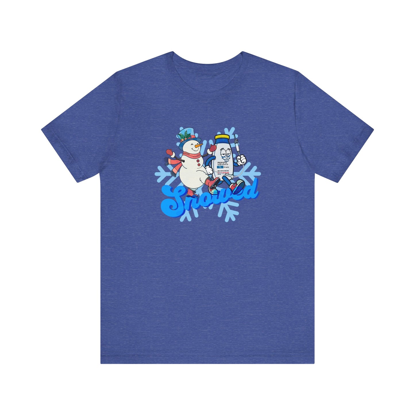 Snowed T-Shirt, Funny Propofol Nurse Shirt, ICU & Anesthesia Humor, Sedation Snowman, CRNA, Critical Care, Medical Gift, RN Tee