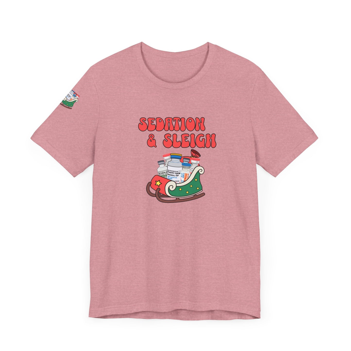 Sedation & Sleigh T-Shirt, Funny Nurse Christmas Shirt, ICU RN Holiday Tee, Propofol, Ativan, Ketamine, Fentanyl, Medical Humor Gift